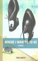 Dove volevo essere - Where I Wanted to Be