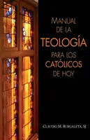 Manuale di teologia per i cattolici di oggi - Manual de la Teologa Para Los Catlicos de Hoy