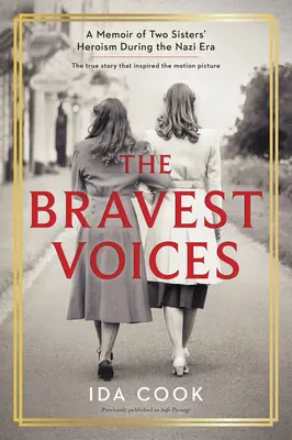 Le voci più coraggiose: Memorie dell'eroismo di due sorelle durante il nazismo - The Bravest Voices: A Memoir of Two Sisters' Heroism During the Nazi Era