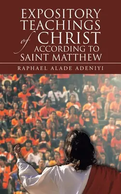 Insegnamenti espositivi di Cristo secondo Matteo - Expository Teachings of Christ According to Saint Matthew