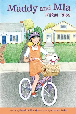 Maddy e Mia: racconti a tre zampe - Maddy and Mia: TriPaw Tales