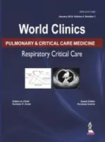 Cliniche mondiali: Medicina polmonare e critica: Assistenza critica all'apparato respiratorio: Volume 4, Numero 1 - World Clinics: Pulmonary & Critical Care Medicine: Respiratory Critical Care: Volume 4, Number 1