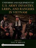 Uniformi ed equipaggiamento della fanteria, dei LRRP e dei Ranger dell'esercito statunitense in Vietnam, 1965-1971 - Uniforms and Equipment of U.S. Army Infantry, LRRPs, and Rangers in Vietnam, 1965-1971