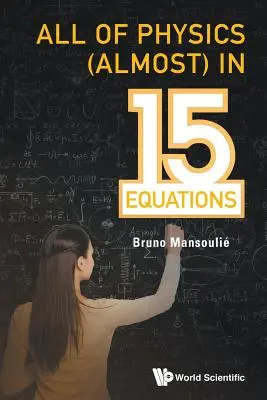 Tutta la fisica (quasi) in 15 equazioni - All of Physics (Almost) in 15 Equations