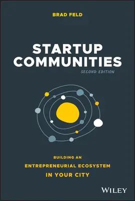 Comunità di startup: Costruire un ecosistema imprenditoriale nella vostra città - Startup Communities: Building an Entrepreneurial Ecosystem in Your City