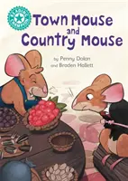 Campione di lettura: Il topo di città e il topo di campagna - Lettura indipendente Turchese 7 - Reading Champion: Town Mouse and Country Mouse - Independent Reading Turquoise 7