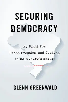 Garantire la democrazia: La mia lotta per la libertà di stampa e la giustizia nel Brasile di Bolsonaro - Securing Democracy: My Fight for Press Freedom and Justice in Bolsonaro's Brazil