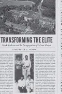 Trasformare l'élite: gli studenti neri e la desegregazione delle scuole private - Transforming the Elite: Black Students and the Desegregation of Private Schools