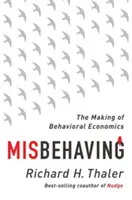 Comportarsi male: La creazione dell'economia comportamentale - Misbehaving: The Making of Behavioral Economics