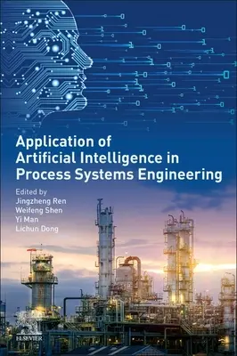 Applicazioni dell'intelligenza artificiale nell'ingegneria dei sistemi di processo - Applications of Artificial Intelligence in Process Systems Engineering