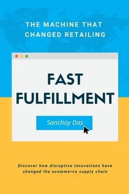 Fast Fulfillment: La macchina che ha cambiato il commercio al dettaglio - Fast Fulfillment: The Machine That Changed Retailing
