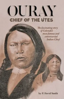Ouray: Il capo degli Utes - Ouray: Chief of the Utes