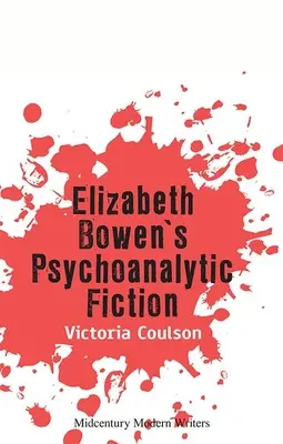 La narrativa psicoanalitica di Elizabeth Bowen - Elizabeth Bowen's Psychoanalytic Fiction