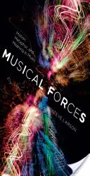 Forze musicali: Movimento, metafora e significato nella musica - Musical Forces: Motion, Metaphor, and Meaning in Music