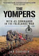 Gli Yompers: Con il 45° Commando nella guerra delle Falkland - The Yompers: With 45 Commando in the Falklands War