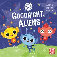 Spazio bambino: Buonanotte, alieni! - Un libro da tavolo da toccare e sfiorare con una sorpresa pop-up. - Space Baby: Goodnight, Aliens! - A touch-and-feel board book with a pop-up surprise