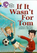 Se non fosse per Tom - If It Wasn't for Tom