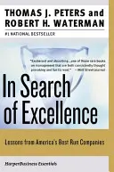 Alla ricerca dell'eccellenza: Lezioni dalle migliori aziende americane - In Search of Excellence: Lessons from America's Best-Run Companies