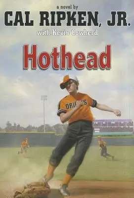 La testa calda delle All-Stars di Cal Ripken, Jr. - Cal Ripken, Jr.'s All-Stars Hothead