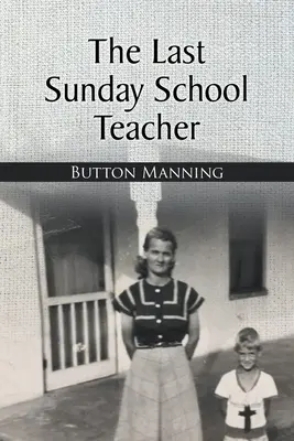 L'ultimo insegnante della scuola domenicale - The Last Sunday School Teacher