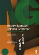 Grammatica del cinese mandarino moderno: guida pratica - Modern Mandarin Chinese Grammar: A Practical Guide