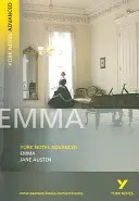 Emma: York Notes Advanced - tutto ciò che serve per recuperare, studiare e preparare le valutazioni del 2021 e gli esami del 2022. - Emma: York Notes Advanced - everything you need to catch up, study and prepare for 2021 assessments and 2022 exams