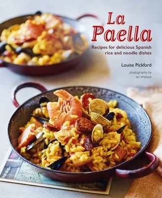 La Paella: Ricette per deliziosi piatti spagnoli a base di riso e tagliatelle - La Paella: Recipes for Delicious Spanish Rice and Noodle Dishes