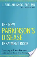 Il nuovo libro sul trattamento della malattia di Parkinson: Collaborare con il medico per ottenere il massimo dai farmaci - The New Parkinson's Disease Treatment Book: Partnering with Your Doctor to Get the Most from Your Medications