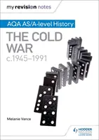 I miei appunti di revisione: Storia Aqa As/A-Level: La guerra fredda, C1945-1991 - My Revision Notes: Aqa As/A-Level History: The Cold War, C1945-1991