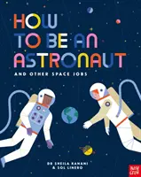 Come diventare astronauta e altri lavori spaziali - How to be an Astronaut and Other Space Jobs