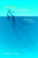 Scripts & Strategies in Hypnotherapy: Le opere complete - Scripts & Strategies in Hypnotherapy: The Complete Works