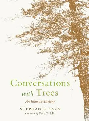 Conversazioni con gli alberi: Un'ecologia intima - Conversations with Trees: An Intimate Ecology