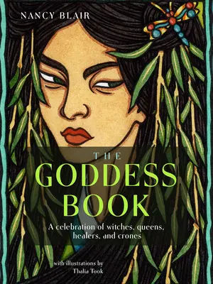 Il libro della dea: Una celebrazione di streghe, regine, guaritrici e cagne - The Goddess Book: A Celebration of Witches, Queens, Healers, and Crones