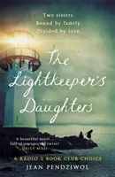 Le figlie del guardiano della luce - Una scelta del club del libro di Radio 2 - Lightkeeper's Daughters - A Radio 2 Book Club Choice