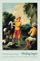 Ladro di zucchero: L'erotismo tra donne nella letteratura caraibica - Thiefing Sugar: Eroticism Between Women in Caribbean Literature