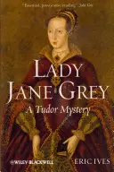 Lady Jane Grey: un mistero Tudor - Lady Jane Grey: A Tudor Mystery