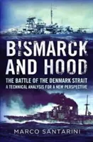 Bismarck e Hood: la battaglia dello stretto di Danimarca - Un'analisi tecnica per una nuova prospettiva - Bismarck and Hood: The Battle of the Denmark Strait - A Technical Analysis for a New Perspective