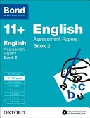 Bond 11+: Inglese: Documenti di valutazione - 11+-12+ anni Libro 2 - Bond 11+: English: Assessment Papers - 11+-12+ years Book 2