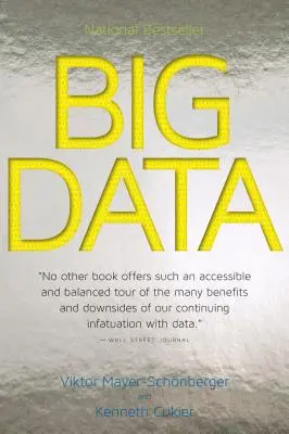 Big Data: Una rivoluzione che trasformerà il nostro modo di vivere, lavorare e pensare - Big Data: A Revolution That Will Transform How We Live, Work, and Think