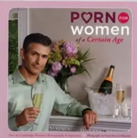 Porno per donne di una certa età - Porn for Women of a Certain Age