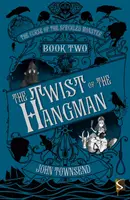 La maledizione del mostro maculato Libro secondo: Il colpo di scena del boia - Curse of the Speckled Monster Book Two: The Twist of the Hangman