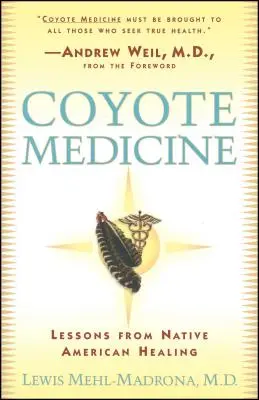 La medicina del coyote: La medicina del coyote - Coyote Medicine: Coyote Medicine