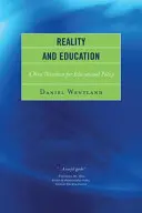 Realtà ed educazione: Una nuova direzione per la politica educativa - Reality and Education: A New Direction for Educational Policy