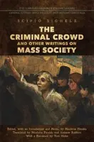 La folla criminale e altri scritti sulla società di massa - The Criminal Crowd and Other Writings on Mass Society