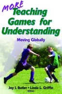 Altri giochi didattici per la comprensione: Muoversi a livello globale - More Teaching Games for Understanding: Moving Globally