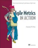 Metriche agili in azione: Come misurare e migliorare le prestazioni del team - Agile Metrics in Action: How to Measure and Improve Team Performance