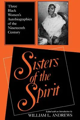 Sorelle dello spirito: Tre autobiografie di donne nere del XIX secolo - Sisters of the Spirit: Three Black Women's Autobiographies of the Nineteenth Century