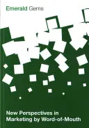 Nuove prospettive nel marketing del passaparola - New Perspectives in Marketing by Word-Of-Mouth