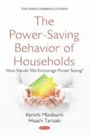 Comportamento di risparmio energetico delle famiglie - Come incoraggiare il risparmio energetico? - Power-Saving Behavior of Households - How Should We  Encourage Power Saving?