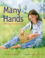 Molte mani: Una storia degli indiani Penobscot - Many Hands: A Penobscot Indian Story